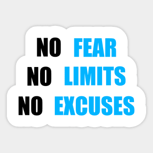 No Fear No Limit No Excuses Sticker